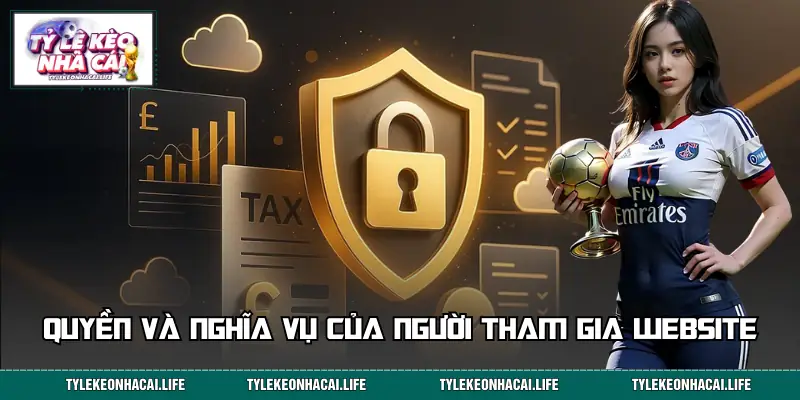 Quyền lợi và trách nhiệm của người dùng khi đến nền tảng