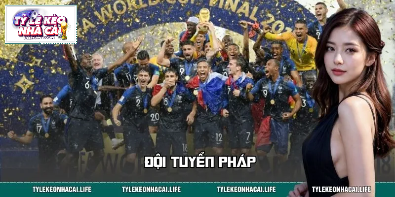 Đội Tuyển Pháp – Tâm Điểm Chú Ý Của Làng Bóng Đá Quốc Tế